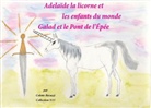Colette Becuzzi - Adélaïde la licorne et les enfants du monde