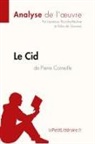 Erika, Erika de Gouveia, Erika d Gouveia, Erika de Gouveia, Laurence Tricoche-Rauline, lePet... - Le Cid de Pierre Corneille (Analyse de l'oeuvre)