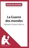 Flor Beaugendre, Flore Beaugendre, Flore Beaugendre, Lepetitlitteraire, lePetitLittéraire, lePetitLittéraire fr... - La Guerre des mondes d'Herbert George Wells (Fiche de lecture)
