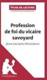 Lepetitlitteraire, lePetitLittéraire, lePetitLittéraire fr, lePetitLittéraire. fr, Sabrina Zoubir, Sabrin Zoubir... - Profession de foi du vicaire savoyard de Jean-Jacques Rousseau (Fiche de lecture)