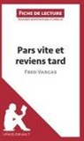 Isabell Consiglio, Isabelle Consiglio, lePetitLittéraire fr, lePetitLittéraire. fr - Pars vite et reviens tard de Fred Vargas (Fiche de lecture)