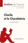 Johann Biehler, Johanna Biehler, Dominiqu Coutant-Defer, Dominique Coutant-Defer, Dominique Coutant-Defer, Johanna... - Charlie et la Chocolaterie de Roald Dahl (Analyse de l'oeuvre)