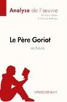 Florenc Balthasar, Florence Balthasar, Florence Balthasar, lePetitLittérair, Lepetitlitteraire, lePetitLittéraire... - Le Père Goriot d'Honoré de Balzac (Analyse de l'oeuvre)