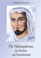 Aurelia L. Jones, Aurelia Louise Jones - Die Aufstiegsflamme der Reinheit und Unsterblichkeit