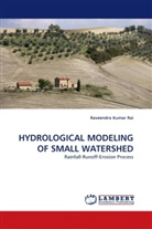 Raveendra Kumar Rai - HYDROLOGICAL MODELING OF SMALL WATERSHED