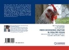 Muhammad Navee Anwar, Muhammad Naveed Anwar, Saadulla, Muhammad Saadullah, Sye Shakil Amjid, Syed Shakil Amjid - FIBER DEGRADING ENZYME IN POULTRY FEEDS