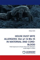 Shilpa Shah - HOUSE DUST MITE ALLERGENS: Der p1 & Blo t5 IN MATERNAL AND CORD-BLOOD