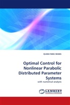 Quan-Fang Wang - Optimal Control for Nonlinear Parabolic Distributed Parameter Systems