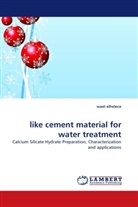wael elhelece - like cement material for water treatment
