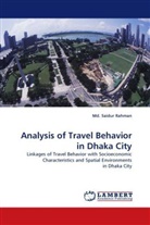 Md Saidur Rahman, Md. Saidur Rahman, Saidur Rahman - Analysis of Travel Behavior in Dhaka City