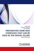 Tahan AL- Sandook, Tahani AL- Sandook, Ihsan Mustafa, Tahani Al- Sandook, Ame Taqa, Amer Taqa... - PREPARATION SOME NEW COMPLEXES THAT CAN BE USED AS THE DENTAL FILLING