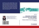 Mustafa Acar, Levent Ayd¿n, Leven Aydin, Levent Aydin - REGIONAL ECONOMIC INTEGRATION AND TURKEY: EU and BEYOND