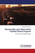 Nagaraj Banapurmath - Renewable and Alternative Fuelled Diesel Engines