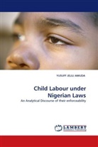 YUSUFF JELILI AMUDA, Yusuff Jelili Amuda - Child Labour under Nigerian Laws