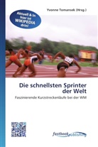 Yvonn Tomansek, Yvonne Tomansek - Die schnellsten Sprinter der Welt