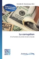 Kristelle M. Deschamps, Kristell M Deschamps - La corruption