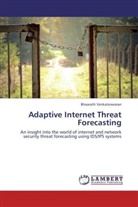 Bhaarath Venkateswaran - Adaptive Internet Threat Forecasting
