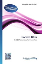 Magal A Martin, Magali A. Martin - Harlem Désir