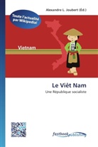 Alexandre L. Joubert, Alexandr L Joubert - Le Viêt Nam