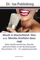 Martin Keller - Musik in Deutschland. Was u.a. Monika Griefahn dazu sagt