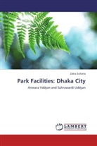 Zakia Sultana - Park Facilities: Dhaka City