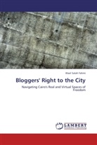 Wael Salah Fahmi - Bloggers' Right to the City