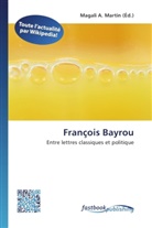 Magal A Martin, Magali A. Martin - François Bayrou