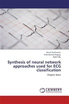 Feth Bereksi Reguig, Fethi Bereksi Reguig, Nabil Dib, Benal Radhwane, Benali Radhwane - Synthesis of neural network approaches used for ECG classification