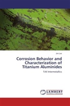 Jim Lee - Corrosion Behavior and Characterization of Titanium Aluminides