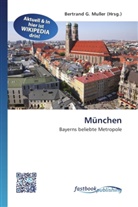 Bertran G Muller, Bertrand G. Muller - München