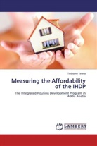 Teshome Tefera - Measuring the Affordability of the IHDP