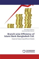 Mohmmad Abdul Mannan, MD MIZANU RAHMAN, Md Mizanur Rahman, Md. Mizanur Rahman - Branch-wise Efficiency of Islami Bank Bangladesh Ltd.