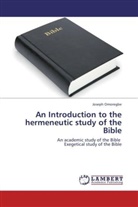 Joseph Omoregbe - An Introduction to the hermeneutic study of the Bible