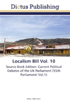 Arthu Morris, Arthur Morris - Localism Bill Vol. 10