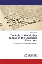 Kristina Narvet - The Role of the Mother Tongue in the Language Classroom