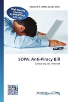 Edward R. Miller-Jones, Edwar R Miller-Jones - SOPA: Anti-Piracy Bill