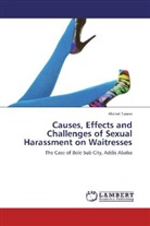 Abinet Tasew - Causes, Effects and Challenges of Sexual Harassment on Waitresses