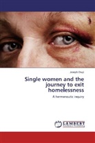 Joseph Osuji - Single women and the journey to exit homelessness