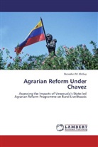 Benedict M McKay, Benedict M. McKay - Agrarian Reform Under Chavez