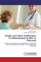 Sandeep Kumar Panigrahi, Diptiran Rath, Diptirani Rath - Single oral dose medication of Albendazole & DEC in Filariasis