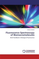 Nikolai Vekshin - Fluorescence Spectroscopy of Biomacromolecules