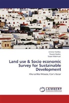 Umma Habiba, Ummai Habiba, Fouzi Haider, Fouzia Haider, Sezan Mahmud - Land use & Socio economic Survey for Sustainable Development