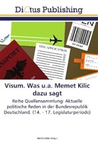 Marti Keller, Martin Keller - Visum. Was u.a. Memet Kilic dazu sagt