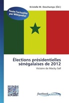 Kristelle M. Deschamps, Kristell M Deschamps - Élections présidentielles sénégalaises de 2012