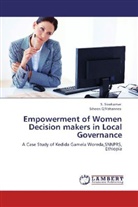 Siheen G/Yohannes, Sivakumar, S. Sivakumar, Siheen Yohannes - Empowerment of Women Decision makers in Local Governance