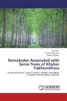 Iftikhar Ahmad, Al Khan, Aly Khan, S Shahi Shaukat, S. Sh. Shaukat, S. Shahid Shaukat - Nematodes Associated with Some Trees of Khyber Pakhtunkhwa