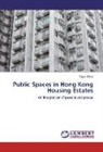 Tapan Dhar - Public Spaces in Hong Kong Housing Estates