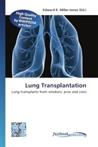 Edward R. Miller-Jones, Edwar R Miller-Jones - Lung Transplantation