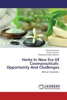 Mahendra Ashawat, Mahendra Singh Ashawat, Divy Goswami, Divya Goswami, Ashutos Pareek, Ashutosh Pareek - Herbs In New Era Of Cosmaceuticals: Opportunity And Challenges