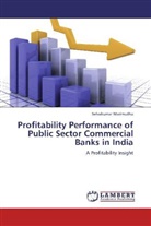 Selvakumar Marimuthu - Profitability Performance of Public Sector Commercial Banks in India
